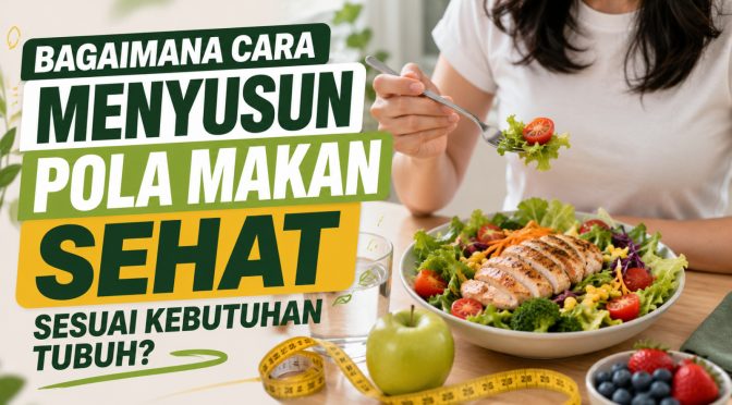 Tips Pola Makan Sehat Untuk Tubuh